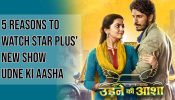 5 reasons to watch Star Plus’ new show Udne Ki Aasha