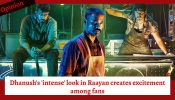 Dhanush's 'intense' look in Raayan creates excitement among fans 883396