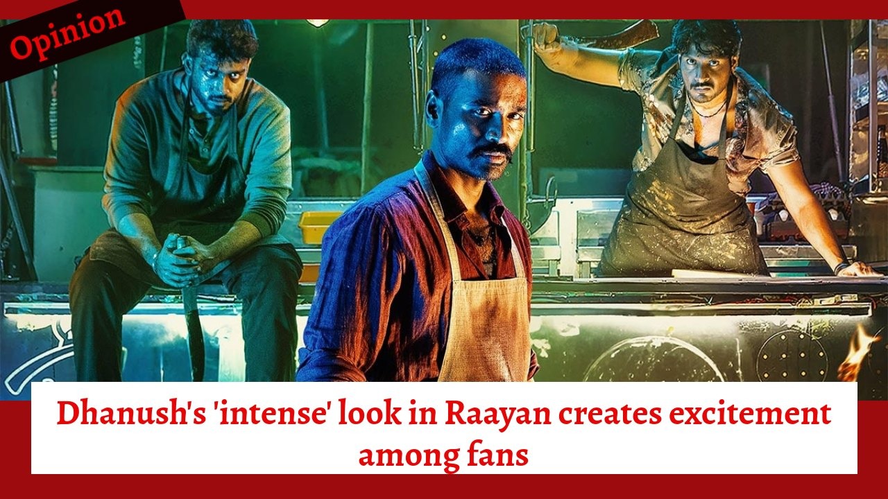 Dhanush's 'intense' look in Raayan creates excitement among fans 883396
