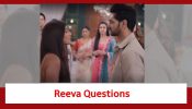 Ghum Hai Kisikey Pyaar Meiin Spoiler: Reeva questions Ishaan over her future