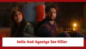 Imlie Spoiler: Imlie and Agastya get to see the killer