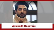 Jhanak Spoiler: Aniruddh recovers