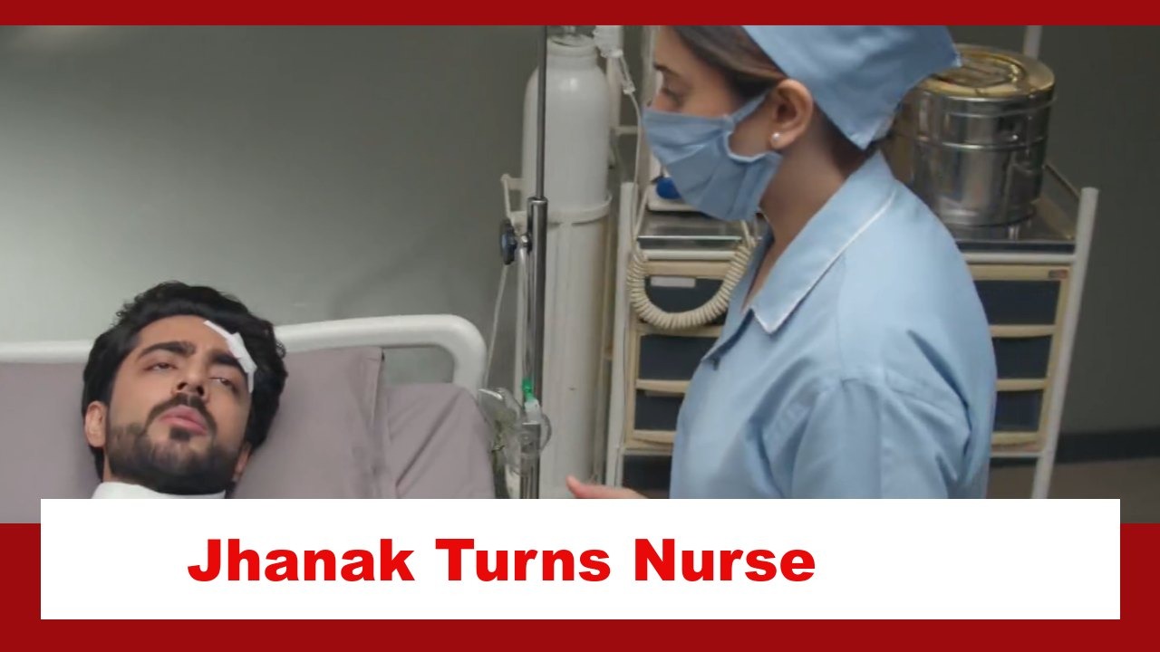 Jhanak Spoiler: Jhanak dons a nurse avatar to take care of Aniruddh 882327