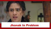 Jhanak Spoiler: Jhanak faces a problem