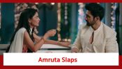 Kaise Mujhe Tum Mil Gaye Spoiler: Amruta slaps Virat