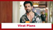 Kaise Mujhe Tum Mil Gaye Spoiler: Virat decides to go to London