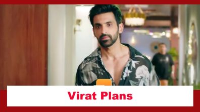 Kaise Mujhe Tum Mil Gaye Spoiler: Virat decides to go to London