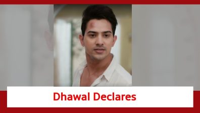 Pandya Store Spoiler: Dhawal declares his ‘death’