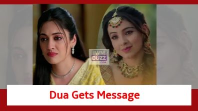 Rabb Se Hai Dua Spoiler: Dua gets a shocking message from Gazal