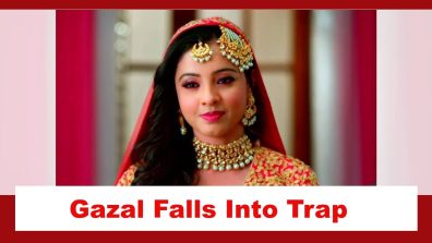 Rabb Se Hai Dua Spoiler: Gazal falls into her own trap?