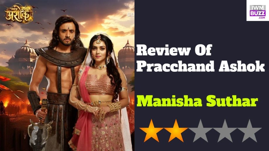 Review of Colors TV's Pracchand Ashok: Noteworthy in Performances, but lacks in execution 882671