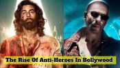 The Rise Of Anti-Heroes In Bollywood