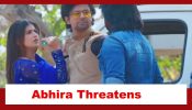 Yeh Rishta Kya Kehlata Hai Spoiler: Abhira threatens Yuvraj