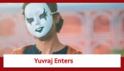 Yeh Rishta Kya Kehlata Hai Spoiler: Yuvraj enters the Poddar house