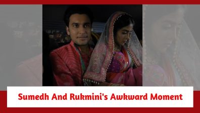 Aankh Micholi Spoiler: Sumedh and Rukmini’s awkward moment