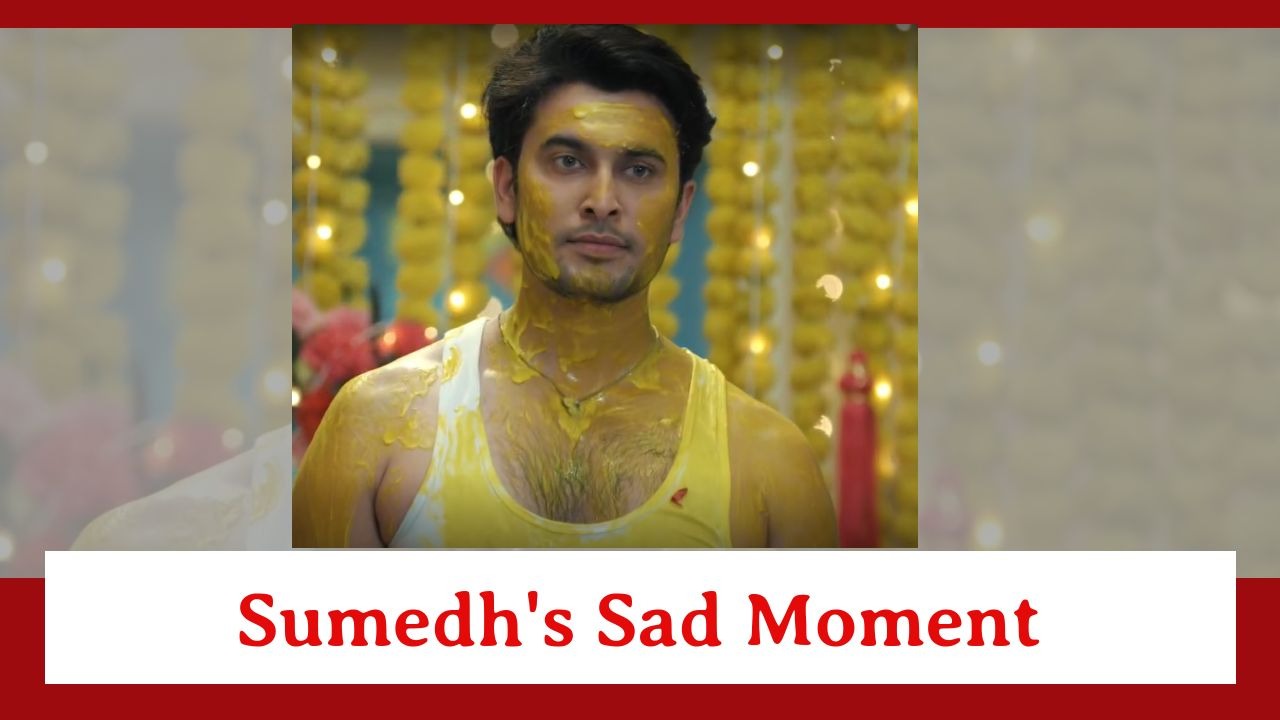 Aankh Micholi Spoiler: Sumedh's sad moment during his Haldi 885715