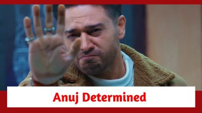 Anupamaa Spoiler: Anuj determined to prove Anupamaa’s innocence
