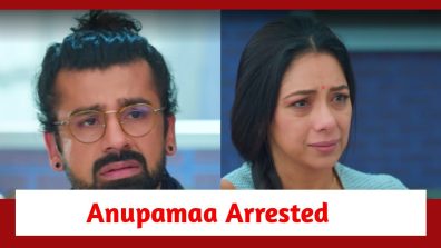 Anupamaa Spoiler: Anupamaa gets arrested for Paritosh’s misdeed