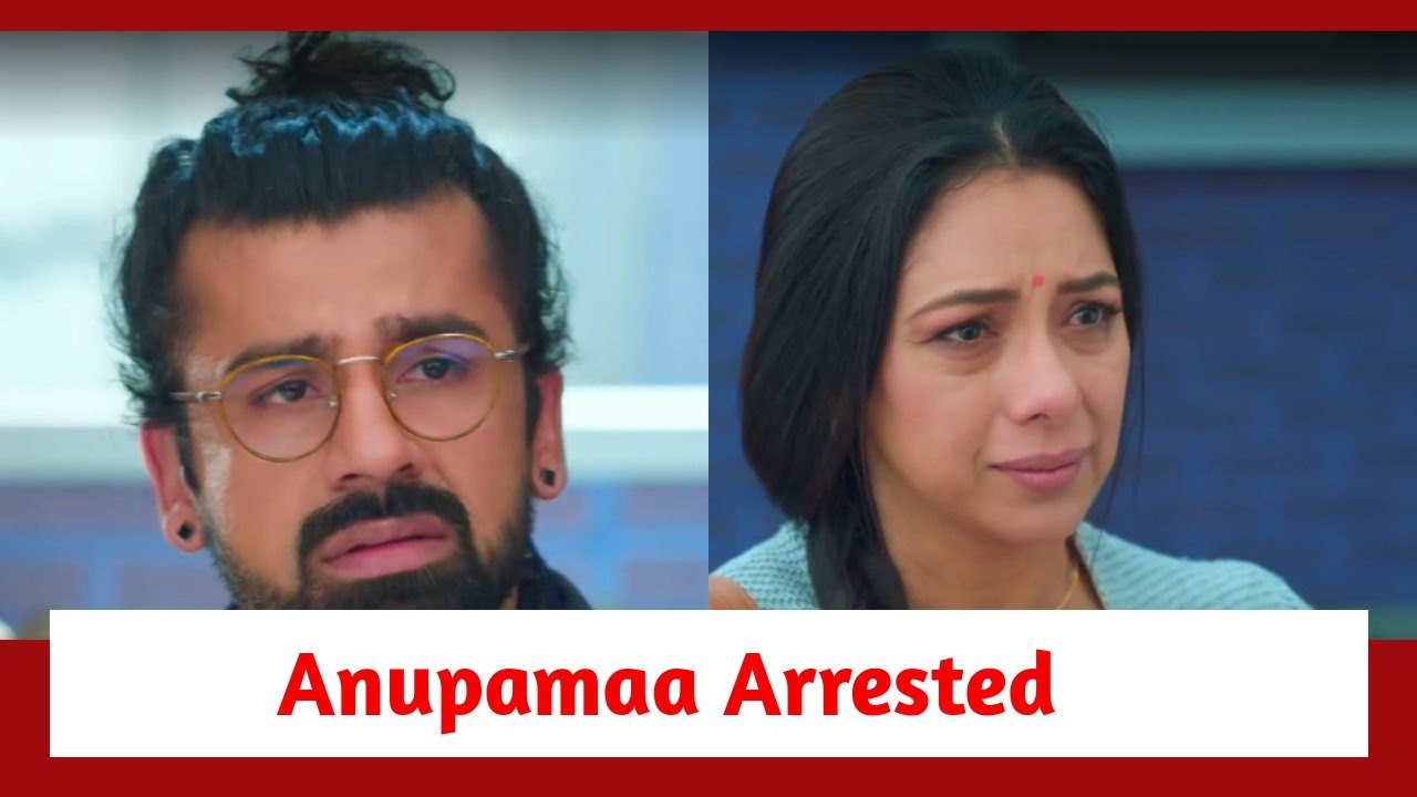 Anupamaa Spoiler: Anupamaa gets arrested for Paritosh's misdeed 885846