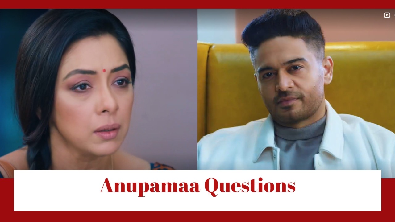 Anupamaa Spoiler: Anupamaa questions Anuj 889203