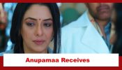 Anupamaa Spoiler: Anupamaa receives a shocking news