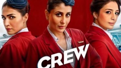 Crew trailer out now!  – Get ready for a laughter-filled flight with Tabu, Kareena Kapoor Khan & Kriti Sanon!