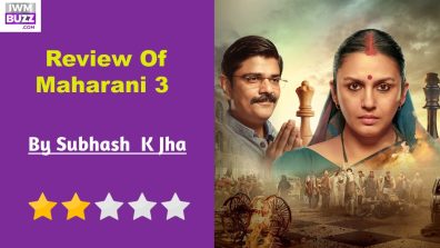 Review Of Maharani 3, Daylight  Rabri:  Maharani 3 Monotonously Steals   More  Of  Bihar’s Politics