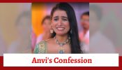 Ghum Hai Kisikey Pyaar Meiin Spoiler: Anvi’s confession goes in vain