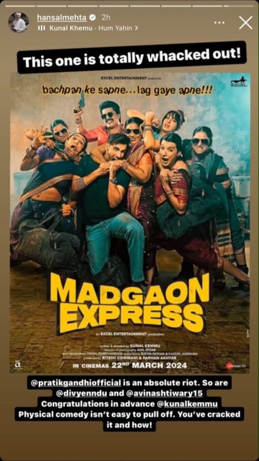 Hansal Mehta praised the team of Excel Entertainment's Madgaon Express, saying, 