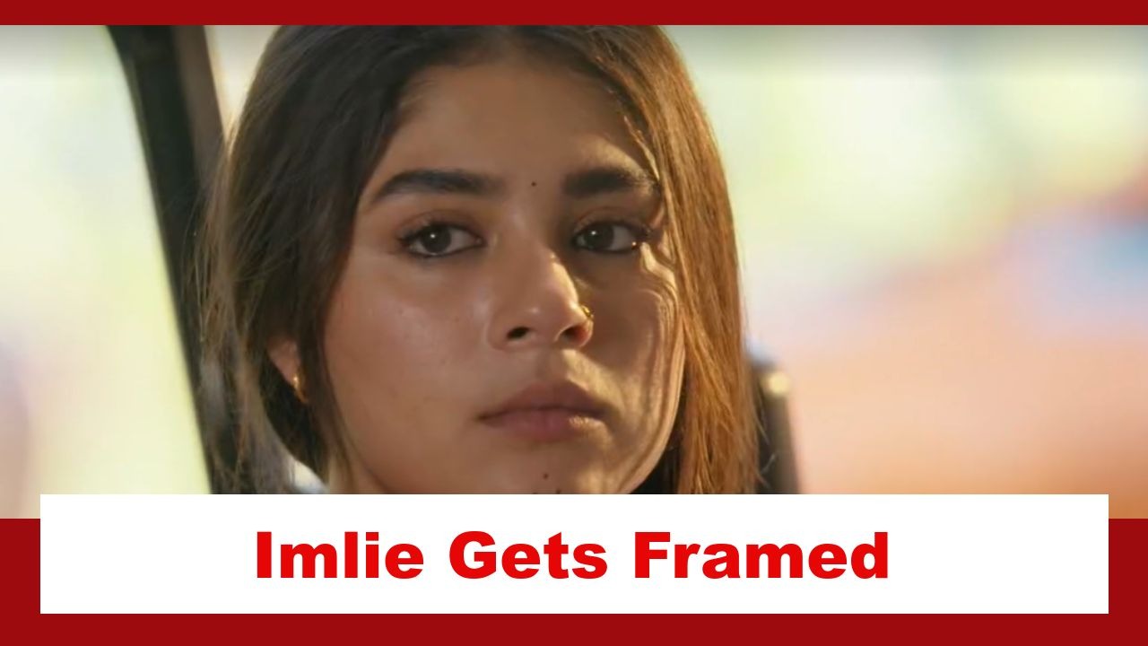 Imlie Spoiler: Imlie gets framed for Monty's murder 886919