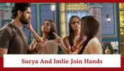 Imlie Spoiler: Surya agrees to join hands with Surya