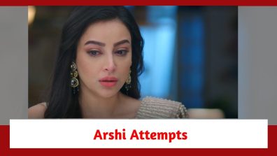 Jhanak Spoiler: Arshi tries to commit suicide