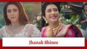 Jhanak Spoiler: Jhanak shines in her first big campaign