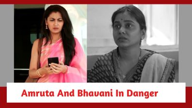 Kaise Mujhe Tum Mil Gaye Spoiler: Amruta and Bhavani’s life in danger