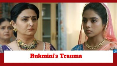 Aankh Micholi Spoiler: Rukmini’s trauma shocks Kesar