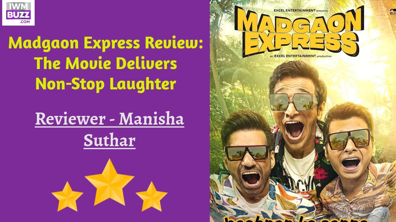 Madgaon Express Review: The Movie Ddelivers Non-Stop Laughter 888419