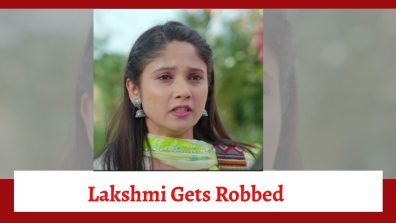 Mangal Lakshmi Spoiler: Lakshmi gets robbed