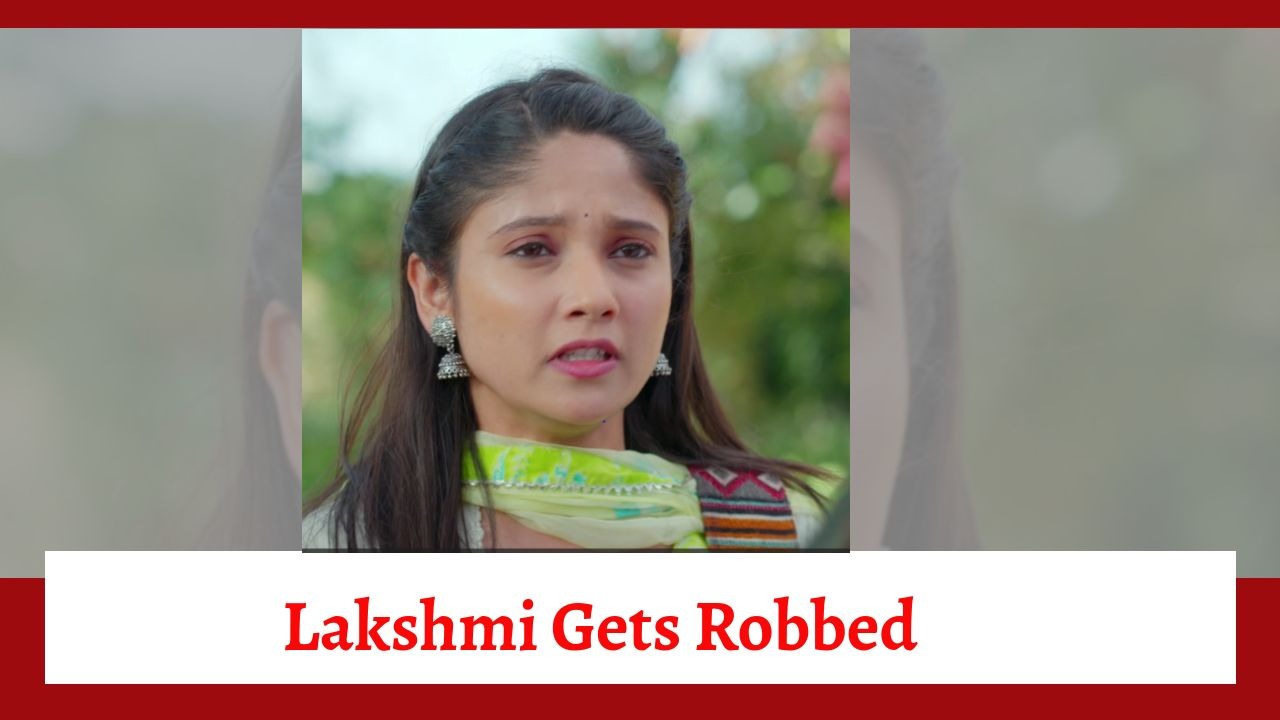 Mangal Lakshmi Spoiler: Lakshmi gets robbed 885087