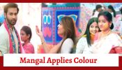 Mangal Lakshmi Spoiler: Mangal applies colour on Adit