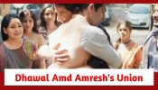 Pandya Store Spoiler: Amresh and Dhawal’s emotional reunion
