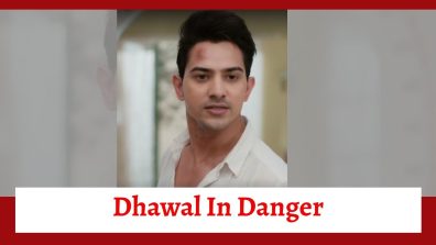 Pandya Store Spoiler: Dhawal in danger