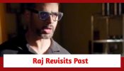 Qayaamat Se Qayaamat Tak Spoiler: Raj revisits his past to find out about Poonam’s identity