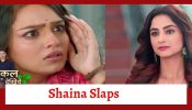 Qayaamat Se Qayaamat Tak Spoiler: Shaina slaps Poonam