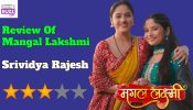 Review of Colors’ Mangal Lakshmi: A beautiful palette of love, sacrifice and simplicity