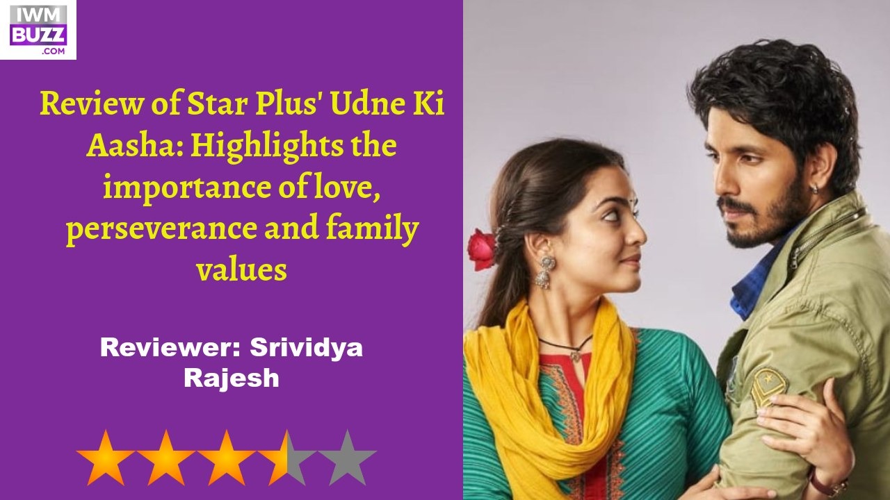 Review of Star Plus' Udne Ki Aasha: Highlights the importance of love, perseverance and family values 887946