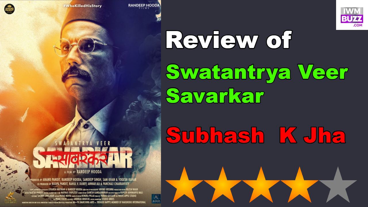 Review of Swatantrya Veer Savarkar, A Near Masterpiece That Goes Beyond The Gandhi-Nehru Rhetoric 888238