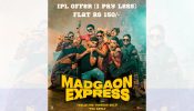 Special offer opens! Today, watch Excel Entertainment's Madgaon Express at Rs. 150 with the special IPL offer 'I. Pay. Less'! 888748
