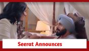 Teri Meri Doriyaann Spoiler: Seerat announces her marriage before Angad