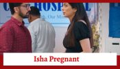 Udne Ki Aasha Spoiler: Isha gets pregnant with Tejas' child 889047