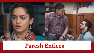 Udne Ki Aasha Spoiler: Paresh entices Tejas to marry Sailee
